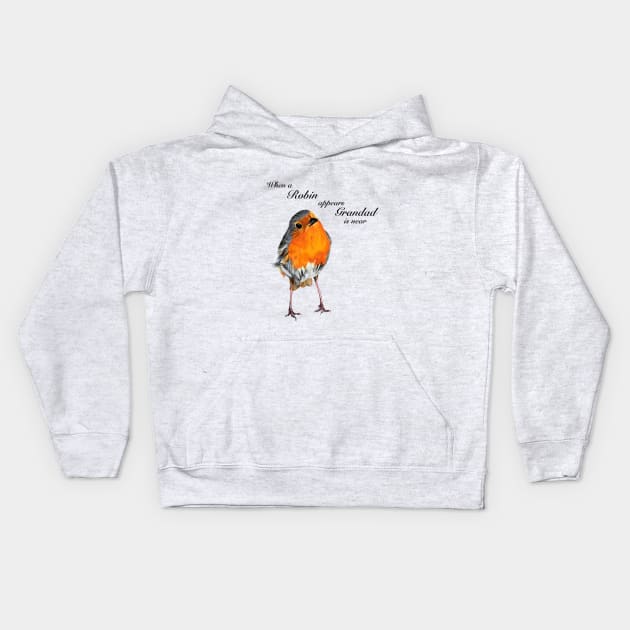 When a Robin appears Grandad is near - Grandad memorial - in sympathy - condolence Kids Hoodie by IslesArt